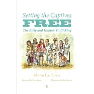 Setting the Captives Free: The Bible and Human Trafficking