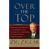 Over the Top: Moving from Survival to Stability, from Stability to Success, from Success to Significance