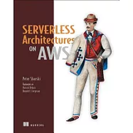 Serverless Architectures on AWS: With Examples Using AWS Lambda