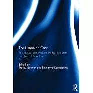The Ukrainian Crisis: The Role Of, and Implications For, Sub-State and Non-State Actors