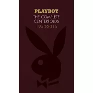 Playboy: The Complete Centerfolds, 1953-2016: (hugh Hefner Playboy Magazine Centerfold Collection, Nude Photography Book)