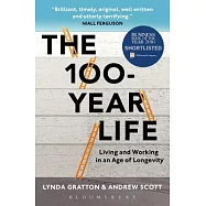 The 100-Year Life: Living and Working in an Age of Longevity