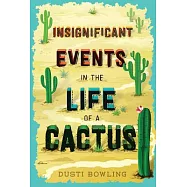 Insignificant Events in the Life of a Cactus