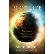 Pi of Life: The Hidden Happiness of Mathematics