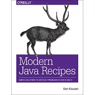 Modern Java Recipes: Simple Solutions to Difficult Problems in Java 8 and 9