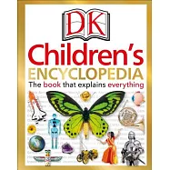 DK Children’s Encyclopedia: The Book That Explains Everything