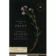 Interacting with Print: Elements of Reading in the Era of Print Saturation