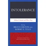 Intolerance: Political Animals and Their Prey