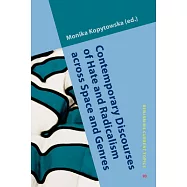 Contemporary Discourses of Hate and Radicalism Across Space and Genres