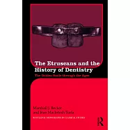 The Etruscans and the History of Dentistry: The Golden Smile Through the Ages