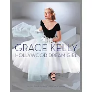 Grace Kelly: Hollywood Dream Girl