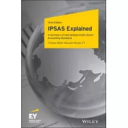 IPSAS Explained: A Summary of International Public Sector Accounting Standards