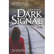 Dark Signal: A Kate Fox Novel