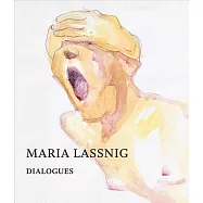 Maria Lassnig: Dialogues