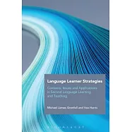 Language Learner Strategies: Contexts, Issues and Applications in Second Language Learning and Teaching