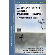 The Art and Science of Brief Psychotherapies: A Practitioner&rsquo;s Guide, Third Edition