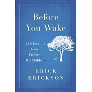 Before You Wake: Life Lessons from a Father to His Children