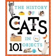 The History of Cats in 101 Objects
