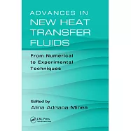 Advances in New Heat Transfer Fluids: From Numerical to Experimental Techniques