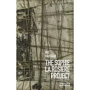 Iris H&auml;ussler: The Sophie La Rosi&egrave;re Project