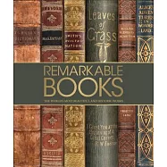 Remarkable Books: The World’s Most Beautiful and Historic Works