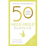 50 Self Help Classics 2nd Edition: Your Shortcut to the Most Important Ideas on Happiness and Fulfilment