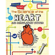 The Science of the Heart and Circulatory System