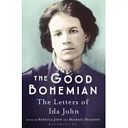 The Good Bohemian: The Letters of Ida John