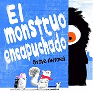 El monstruo encapuchado/ Monster in the Hood
