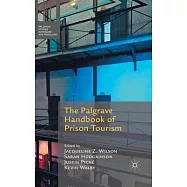The Palgrave Handbook of Prison Tourism