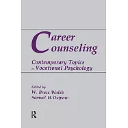 Career Counseling: Contemporary Topics in Vocational Psychology