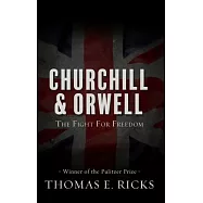 Churchill and Orwell: The Fight for Freedom