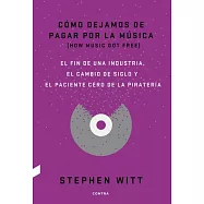 Cómo dejamos de pagar por la música / How Music Got Free