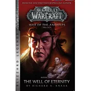 Warcraft: War of the Ancients Book One: The Well of Eternity