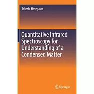 Quantitative Infrared Spectroscopy for Understanding of a Condensed Matter