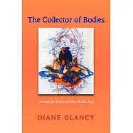 The Collector of Bodies: Concern for Syria and the Middle East