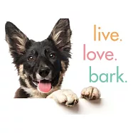 Live. Love. Bark.
