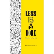 Less Is a Bore: Reflections on Memphis