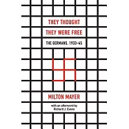 They Thought They Were Free: The Germans, 1933-45
