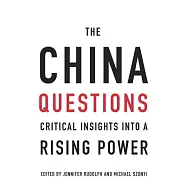 The China Questions: Critical Insights Into a Rising Power