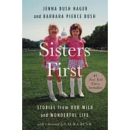Sisters First: Stories from Our Wild and Wonderful Life