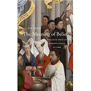 The Meaning of Belief: Religion from an Atheist’s Point of View