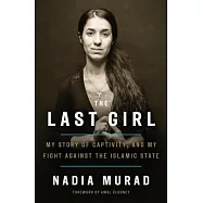 The Last Girl: My Story of Captivity, and My Fight Against the Islamic State