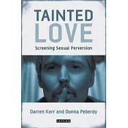 Tainted Love: Screening Sexual Perversion