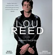 Lou Reed: A Life, Includes PDF of Photos