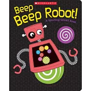 Beep Beep Robot!: A Spinning Gears Book