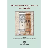 The Medieval Royal Palace at Visegrád