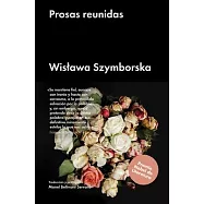 Prosas reunidas/ Joined prose