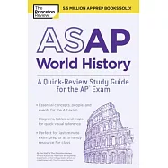 The Princeton Review ASAP World History: A Quick-Review Study Guide for the AP Exam