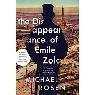 The Disappearance of Emile Zola: Love, Literature, and the Dreyfus Case